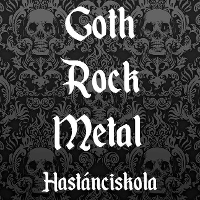 Goth-Rock-Metal Hastánciskola