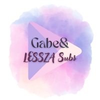 Gabe&LESSZA Subs