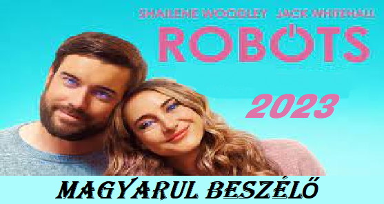 .Robots 2023 /Magyarul beszélő/