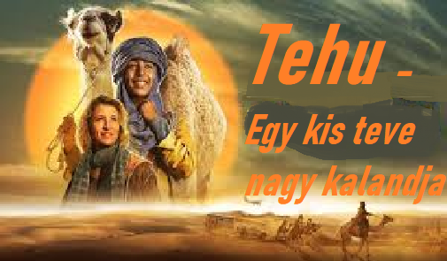 Tehu – Egy kis teve, 2023, családi, kaland